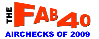 THE FAB 40 AIRCHECKS OF 2009