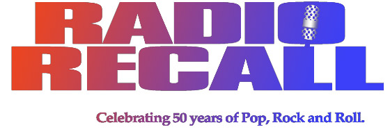 RADIO RECALL - Celebrating 50 years of Pop, Rock and Roll